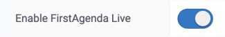Toggle the switch next to Enable FirstAgenda Live